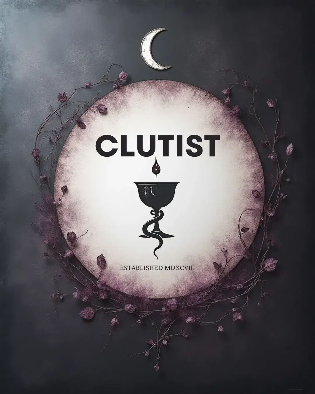CLUTIST poster: a chalice mark and title inside a dark floral wreath under a crescent moon.