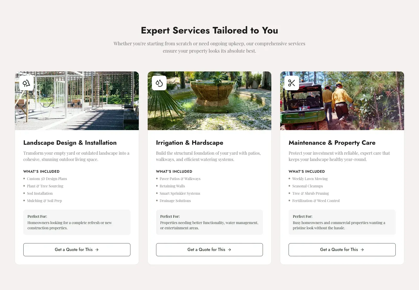 Three service cards (Landscape Design and Installation, Irrigation and Hardscape, Maintenance and Property Care), each with a photo, an icon, a one-line description, a What's Included list, a Perfect For panel, and an outlined Get a Quote for This button.